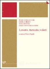 Lavoro, mercati, valori Lavoro, mercati, valori