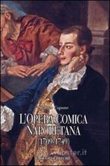 prezzi L opera comica napoletana 1709 1749 Teorie autori libretti e documenti di un genere del teatro italiano