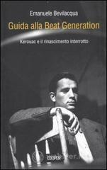 prezzi Guida alla Beat Generation Kerouac e il rinascimento interrotto