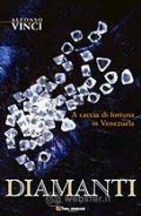 prezzi Diamanti A caccia di fortuna in Venezuela