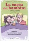 La cacca dei bambini. Finalmente una neomamma e un neopap� raccontano tutta la verit�