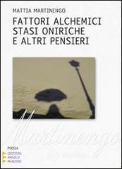 Fattori alchemici, stasi oniriche e altri pensieri vol.2