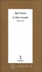 L' altra Israele. Storie vere