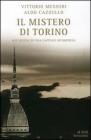 Il mistero di Torino. Due ipotesi su una capitale incompresa