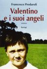 Valentino e i suoi angeli