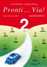 Pronti... via! Matematica. Per la 2� classe elementare
