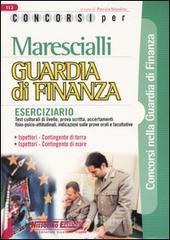 prezzi Marescialli Guardia di finanza Eserciziario Test culturali di livello prova scritta accertamenti fisio psico attitudinali indicazioni sulleprove orali
