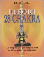 prezzi Il libro dei 28 chakra La mappa dei più importanti centri energetici corporei