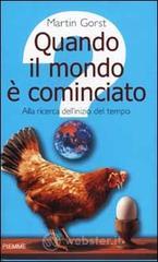 Quando il mondo � cominciato. Alla ricerca dell'inizio del tempo