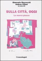 Sulla citt&agrave;, oggi
