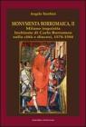 Monumenta borromaica II. Milano inquisita. Inchieste di Carlo Borromeo sulla citt� e diocesi. 1574-1584