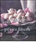 Petits fours. Piccoli lussi per il palato