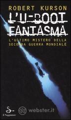 prezzi L U Boot fantasma Lultimo mistero della seconda guerra mondiale