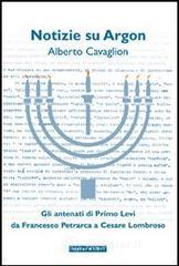 prezzi Notizie su Argon Gli antenati di Primo Levi da Francesco Petrarca a Cesare Lombroso
