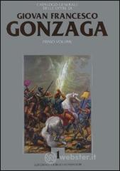 prezzi Catalogo generale delle opere di Giovan Francesco Gonzaga