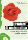 Insalate di matematica 2. Nuovi buffet per stimolare l'appetito numerico