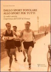 prezzi Dallo sport popolare allo sport per tutti Le radici storiche Lesperienza dellUisp di Firenze