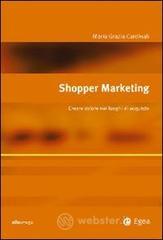 Shopper marketing. Creare valore nei luoghi di acquisto