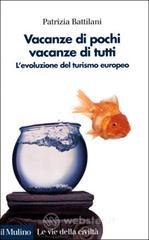 prezzi Vacanze di pochi vacanze di tutti Levoluzione del turismo europeo
