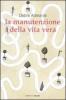 La manutenzione della vita vera
