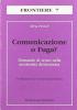 Comunicazione e fuga. Domande di senso nella modernit� disincantata