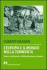 L' Europa e il mondo nella tormenta. Guerra, nazifascismo, collaborazionismo, resistenza