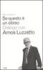 Se questo � un ebreo. Dialogo con Amos Luzzatto