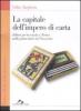 La capitale dell'impero di carta. Editori per la scuola a Torino nella prima met� del Novecento