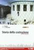 Storia della costruzione. Tecnologia delle costruzioni & progettazione edilizia. Con espansione online. Per gli Ist. Tecnici