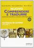 Nuovo Comprendere e tradurre. Materiali di lavoro. Per i Licei e gli Ist. magistrali vol.2