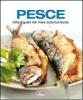Pesce. Tutto il gusto del mare sulla tua tavola