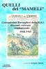 Quelli del �Mameli�. Giovanissimi bersaglieri della R.S.I. divenuti veterani combattendo 1944-45