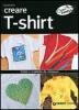 Creare t-shirt. Colori e creativit� da indossare
