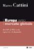 L' Europa verso il mercato globale. Dal XIV al XXI secolo. I processi e le dinamiche