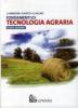 Fondamenti di tecnologia agraria. Per gli Ist. Tecnici e per gli Ist. Professionali