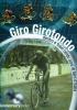 Giro girotondo. Dentro e fuori cento anni di giro d'Italia