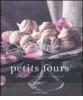 Petits fours. Piccoli lussi per il palato