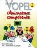 L' animatore competente. Nuove tecniche per l'animatore di gruppo vol.2