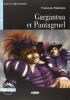 Gargantua et Pantagruel. Con CD Audio