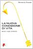 La nuova condizione di vita. Lavoro, corpo, territorio