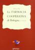 La farmacia cooperativa di Bologna