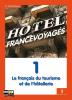 Hotel france voyages. CLIC pour fran�ais. Vol. 1-2. Con espansione online. Con CD Audio. Per gli Ist. tecnici e professionali