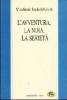 L' avventura, la noia, la seriet�