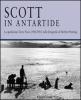 Scott in Antartide. La spedizione Terra Nova (1910-1913) nelle fotografie di Herbert Ponting