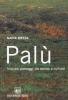 Pal�. Inquieti paesaggi tra natura e cultura