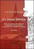 D'Langu Spitza. Quelle lunghe, disprezzate estensioni, sulla civilt� contadina dei Walser di Alagna