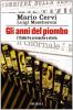 Gli anni del piombo. L'Italia fra cronaca e storia