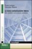 La nuova comunicazione interna. Reti, metafore, conversazioni, narrazioni