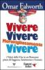 Vivere, vivere, meravigliosamente vivere
