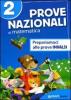 Prove nazionali di matematica. Prepariamoci alle prove INVALSI. Per la 2� classe elementare vol.2